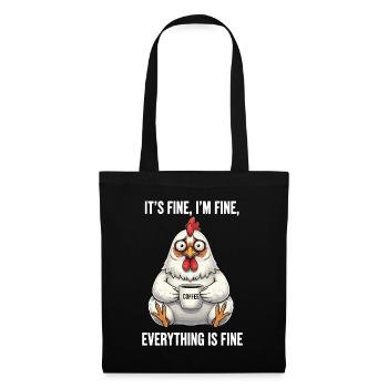 Its Fine Im Fine Kaffee Huhn Humor - Stoffbeutel - Schwarz - Vorne