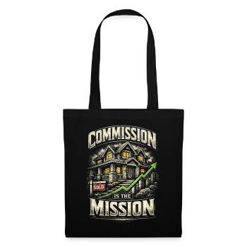 Immobilienmakler Makler Commission Is The Mission - Stoffbeutel - Schwarz - Vorne