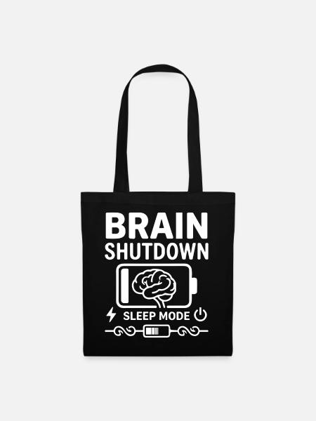 Brain Shutdown Sleep Mode Humor Battery Empty - Tote Bag - black