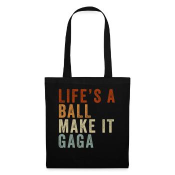 LIFE'S A BALL MAKE IT GAGA - Tote Bag - black - Front