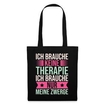 Gartenzwerg Brauche Keine Therapie Nur Zwerge - Stoffbeutel - Schwarz - Vorne