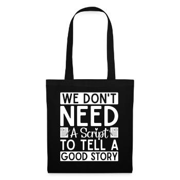 Theater We Don´t Need A Script Actor Musical - Stoffbeutel - Schwarz - Vorne