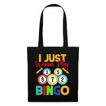 Bingo Game I Just Wanna Play Bingo - Stoffbeutel - Schwarz - Vorne