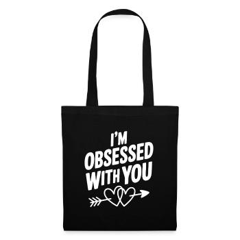 I'm Obsessed With You - Tote Bag - black - Front