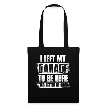 I left my garage Car lover car guy mechanic - Stoffbeutel - Schwarz - Vorne
