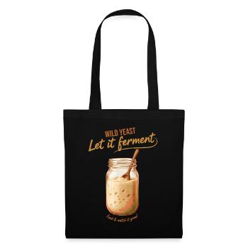Sourdough Bread Baking Let It Ferment Era - Tote Bag - black - Front