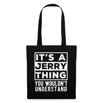 It’s A Jerry Thing You Wouldn’t Understand - Tote Bag - black - Front