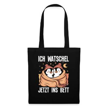 Ich watschel jetzt ins Bett Pinguin - Stoffbeutel - Schwarz - Vorne