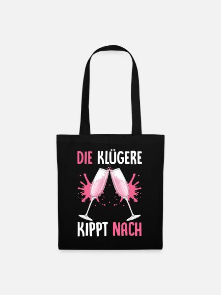 Die Klügere Kippt Nach - Stoffbeutel - Schwarz