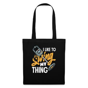 I Like To Swing My Thing Sondeln Spruch - Tote Bag - black - Front