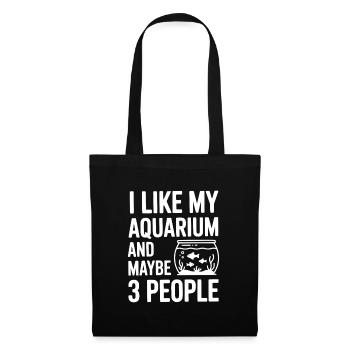 Ich mag mein Aquarium und vielleicht drei Leute - Stoffbeutel - Schwarz - Vorne