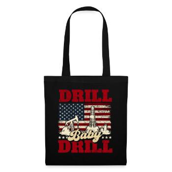 Drill Baby Drill Ouvrier du champ pétrolier - Sac en tissu - noir - Devant