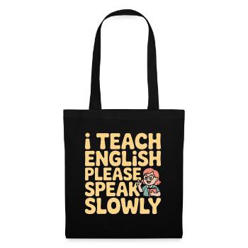 ESL Teacher I Teach English Speak ESL Education - Stoffbeutel - Schwarz - Vorne