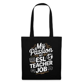 Professeur d’ESL Ma passion Ma professeure de langue ESL - Sac en tissu - noir - Devant