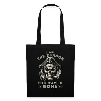 Funny Pirate Skull I Am The Reason The Rum Is Gone - Stoffbeutel - Schwarz - Vorne