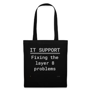IT Support: Fixing Layer 8 Problems - Stoffbeutel - Schwarz - Vorne