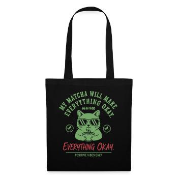 My Matcha Will Make Everything Okay Positive Vibes - Tote Bag - black - Front