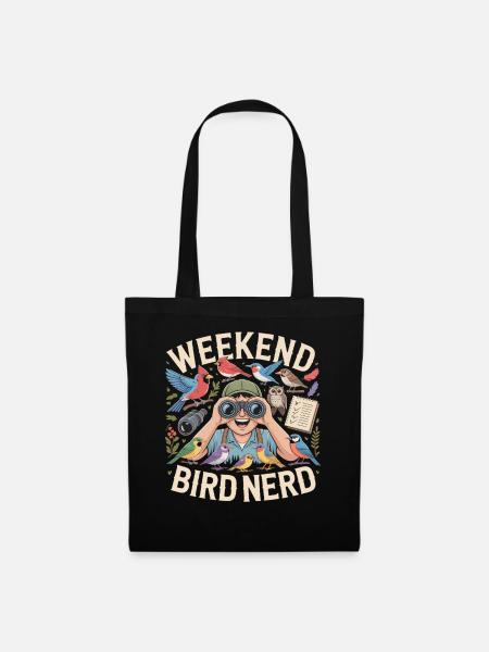 Weekend Bird Nerd Vogelbeobachter - Stoffbeutel - Schwarz