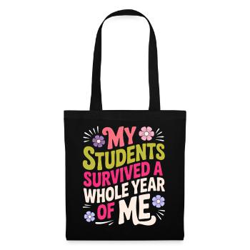 My Students Survived A Whole Year of Me Teacher - Sac en tissu - noir - Devant