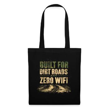 Built for Dirt Roads & Zero WiFi Anti-Consumerism - Tote Bag - black - Front