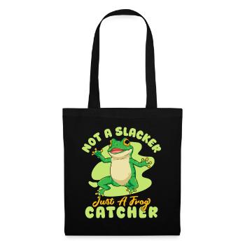 Frog Catcher Not A Slacker Just A Catcher Frog - Stoffbeutel - Schwarz - Vorne
