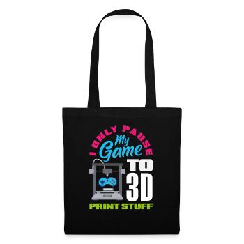 Pausiere Mein Spiel Nur Für 3D Druck Gamer - Stoffbeutel - Schwarz - Vorne