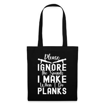 Gym Junkies Ignore The Sounds Make Planks - Tote Bag - black - Front
