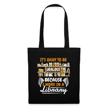 Jealous? I Work In A Library - Tote Bag - black - Front