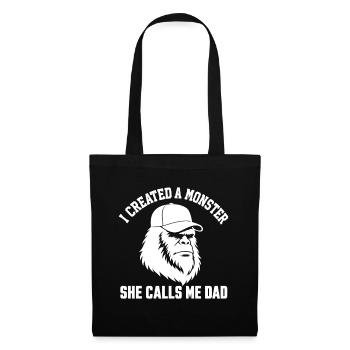 J’ai créé un monstre. Elle m’appelle papa. - Sac en tissu - noir - Devant