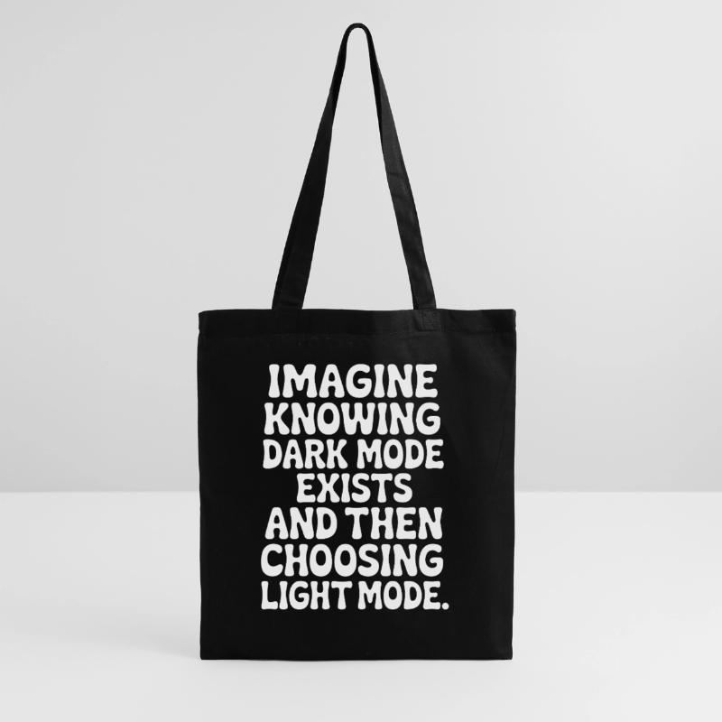Dark Mode Exists Programmer IT Nerd Coder Office Tote Bag