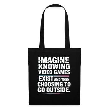 Imagine Video Games Exist PC Gamer Gaming Zocker - Tote Bag - black - Front