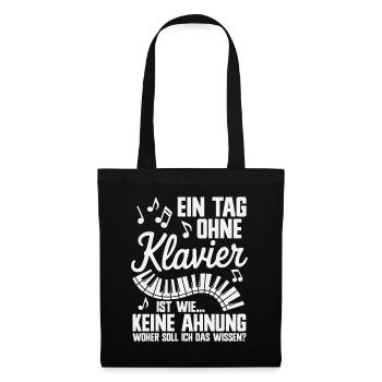 Ein Tag ohne Klavier Musik Piano Pianist Musiker - Stoffbeutel - Schwarz - Vorne