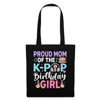 Proud Mom of The K-Pop Birthday Girl - Stoffbeutel - Schwarz - Vorne