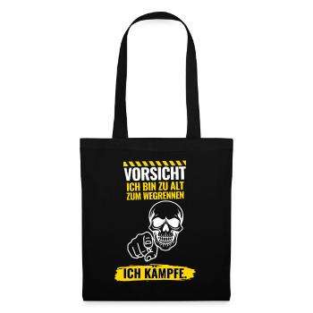 Vorsicht Ich bin zu alt zum Wegrennen - Stoffbeutel - Schwarz - Vorne