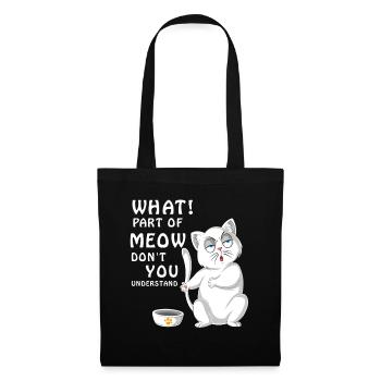 Quelle partie de Miaou ne comprends-tu pas la nourriture pour chat - Sac en tissu - noir - Devant