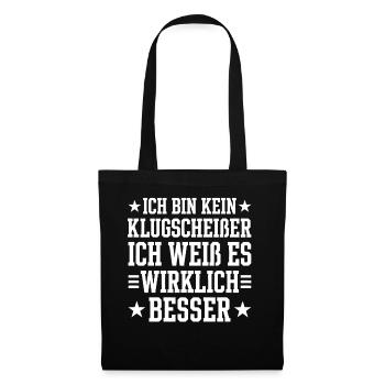 Ich bin kein Klugscheisser ich weiß alles besser - Stoffbeutel - Schwarz - Vorne