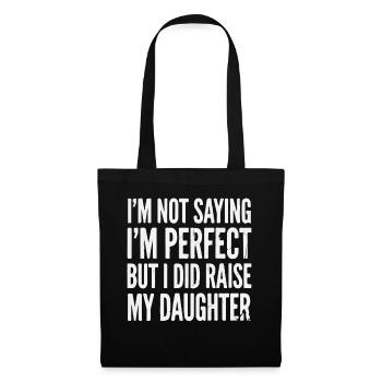 I'm not perfect, raised daughter - Tote Bag - black - Front