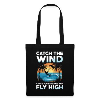 Catch the wind Chase your dreams Flight into the high - Tote Bag - black - Front