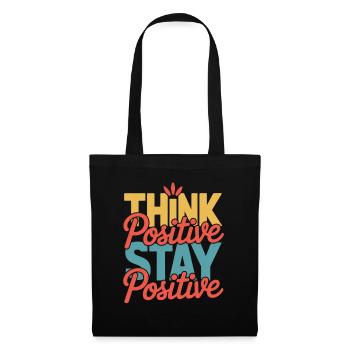 Think Positive Stay Positive - Stoffbeutel - Schwarz - Vorne