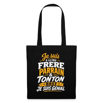 Je suis Fère parrain et tonton Bref je suis génial - Sac en tissu - noir - Devant