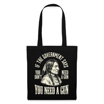 When government talks, you need a gun - Tote Bag - black - Front