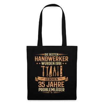 35. Geburtstag Handwerker 1991 Jahrgang - Stoffbeutel - Schwarz - Vorne