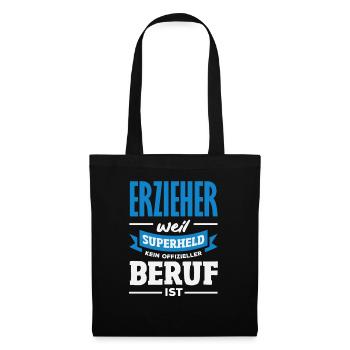 Erzieher Weil Superheld Kein Beruf Ist Spruch - Stoffbeutel - Schwarz - Vorne