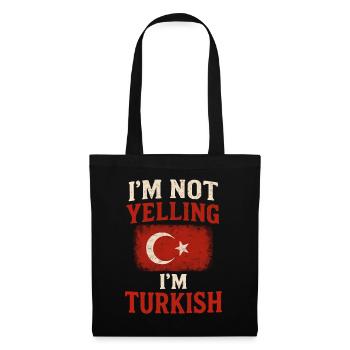 Ich schreie nicht, ich bin Türkisch - Stoffbeutel - Schwarz - Vorne
