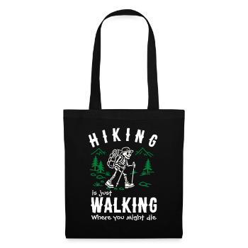 Funny Hiking Skeleton and Quote - Tote Bag - black - Front
