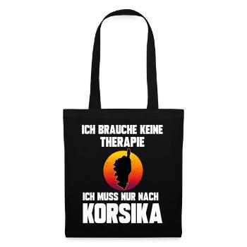 Ich brauche keine Therapie ich muss nach Korsika - Stoffbeutel - Schwarz - Vorne
