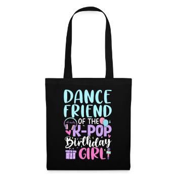 Dance Friend Of The K-Pop Birthday Girl - Tote Bag - black - Front