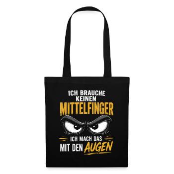 Ich brauche keinen Mittelfinger - Stoffbeutel - Schwarz - Vorne