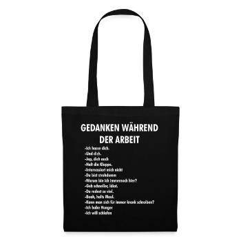 Gedanken während der Arbeit Typo - Stoffbeutel - Schwarz - Vorne