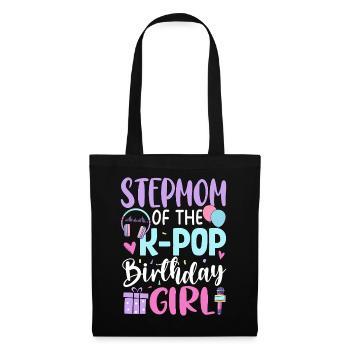 Stepmom of The K-Pop Birthday Girl - Stoffbeutel - Schwarz - Vorne